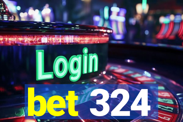 bet 324